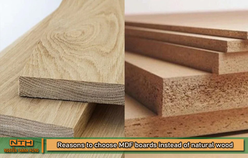 Lý do chọn ván MDF thay cho gỗ tự nhiên là gì?